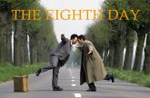 Le Huitieme Jour: The Eighth Day